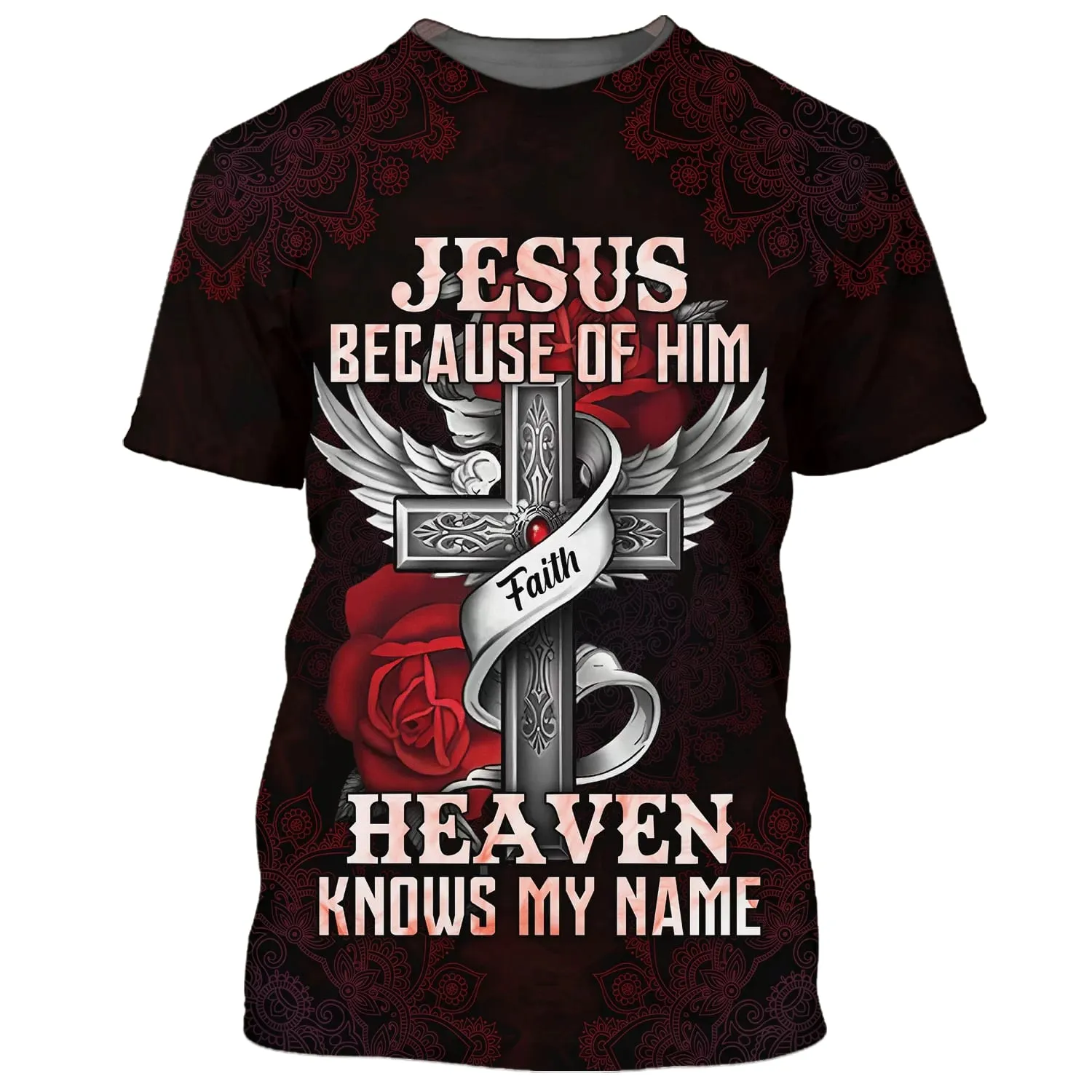 Jesus Because Of Him Heaven Knows My Name 3D All Over Printed Shirt for Men and Women