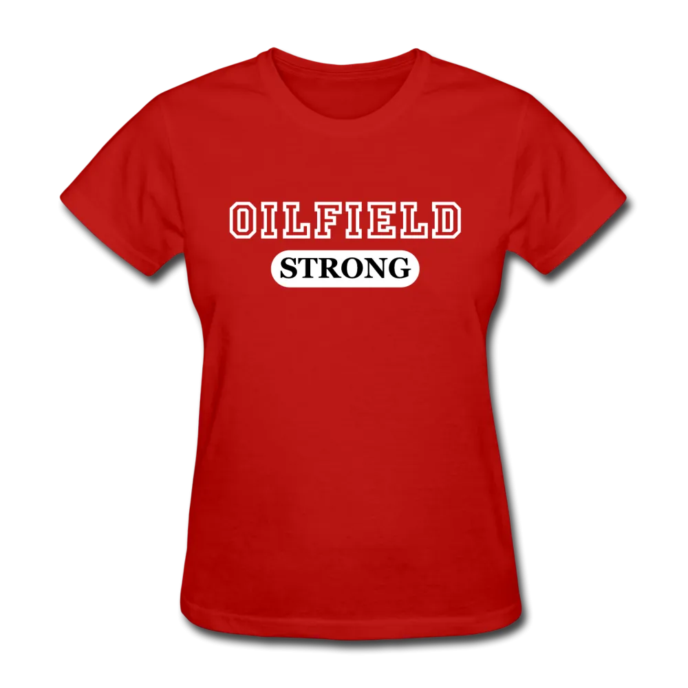 Oilfield Strong Women's T-Shirt