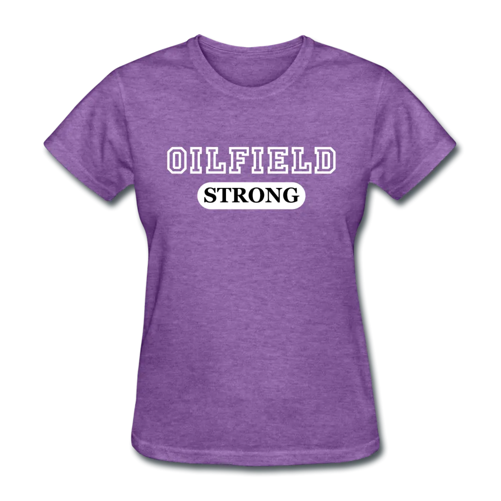 Oilfield Strong Women's T-Shirt