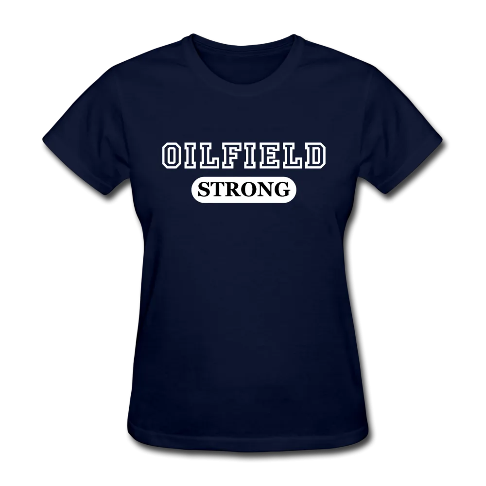 Oilfield Strong Women's T-Shirt