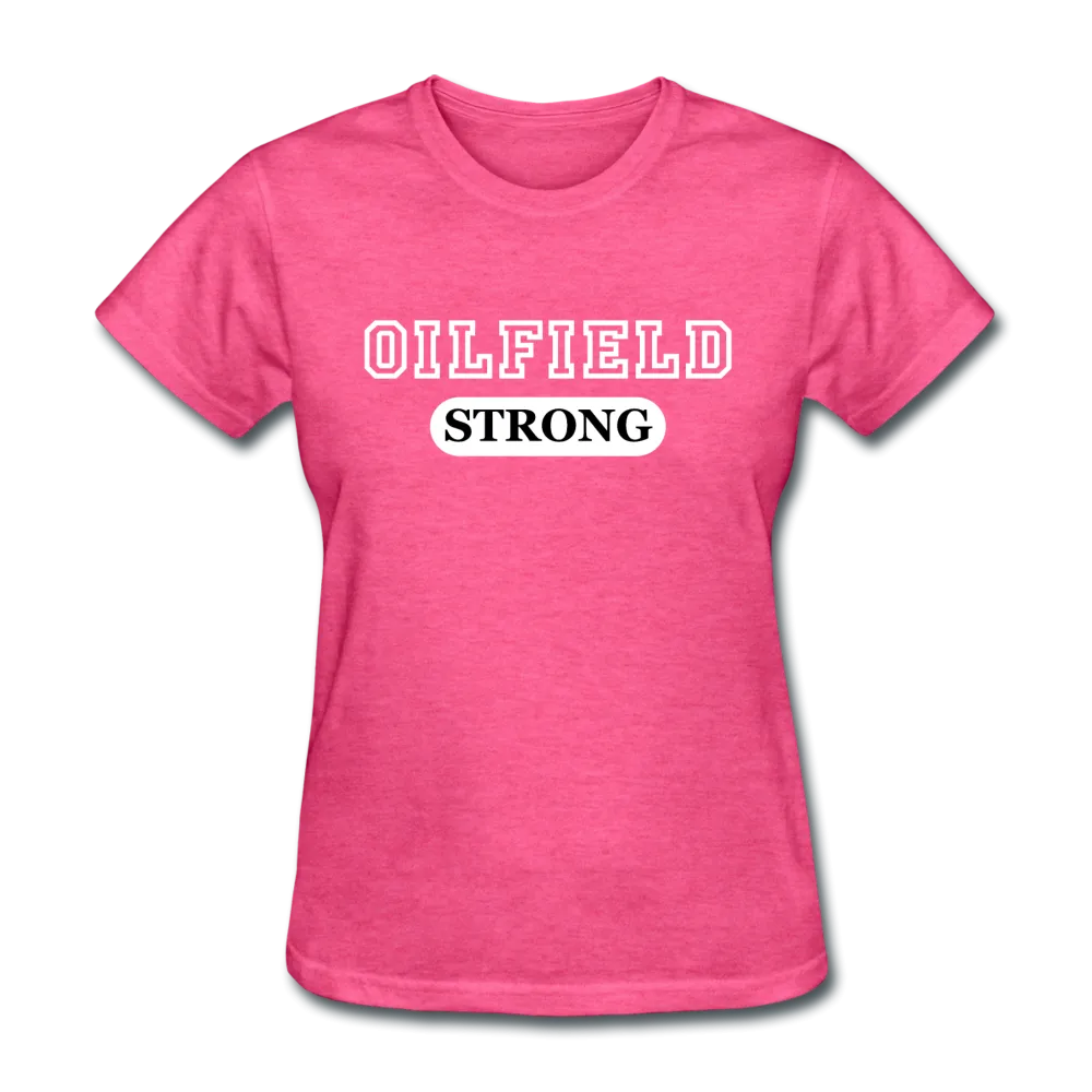 Oilfield Strong Women's T-Shirt