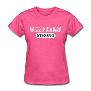 Oilfield Strong Women's T-Shirt